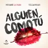 Alguien Como Tu (feat. Villano Sam) - Single album lyrics, reviews, download