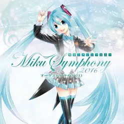 Hatsune Miku Symphony - Miku Symphony 2016 Orchestra Live - Hatsune Miku
