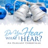 WordHarmonic - Do You Hear What I Hear? (Do You Hear What I Hear?: An Elegant Christmas Version)