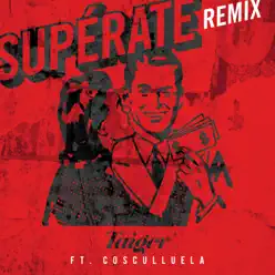 Supérate (feat. Cosculluela) [Remix] - Single - El Taiger