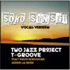 Soho Sunset (feat. Enois Scroggins & Didier La Régie) [with T-Groove] - Single album lyrics, reviews, download
