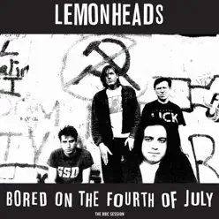 Bored On the Fourth of July (BBC Peel Session) - EP - The Lemonheads
