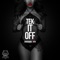 Tek It off (feat. Kya) - Shockman lyrics