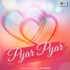 Pyar Pyar, 2016