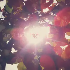 High - EP by Sun Glitters album reviews, ratings, credits