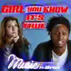 Girl You Know It's True (feat. Briel) - Single album lyrics, reviews, download