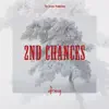 Second Chances - Single album lyrics, reviews, download