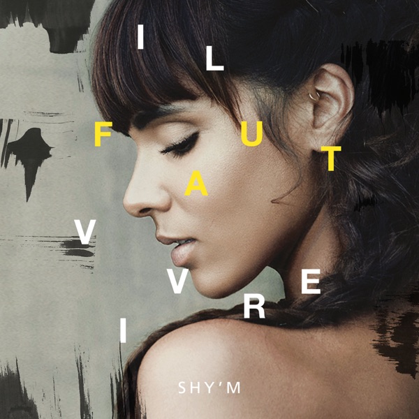 Il faut vivre - Single - Shy'm