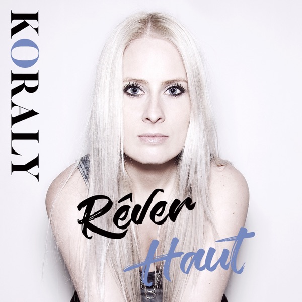 Rêver haut - Single - Koraly