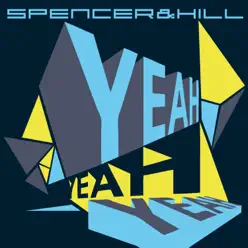 Yeah Yeah Yeah (Remixes) - Spencer & Hill