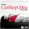 Can't Sleep on You (feat. Tory Lanez) - Single album lyrics, reviews, download
