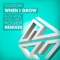 When I Grow (Rogier & Stage Van H Remix) - Gvozdini lyrics