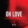 Oh Love - Single album lyrics, reviews, download