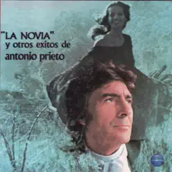La Novia y Otros Éxitos - Antonio Prieto