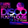 Best 10 Disco Funky House of the Year