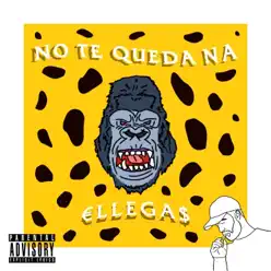 No Te Queda Na - Single - Ellegas No Te Queda Na - Single - Ellegas