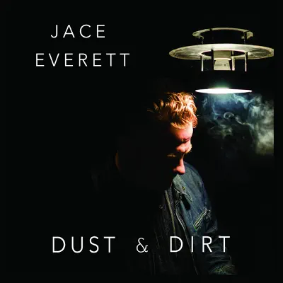 Dust & Dirt - Jace Everett