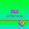 Cold (All Remixes) - Single album lyrics, reviews, download