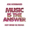 Music Is the Answer (feat. Slo) [Hot Since 82 Remix] song lyrics