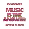 Music Is the Answer (feat. SLO) [Hot Since 82 Remix] - Single