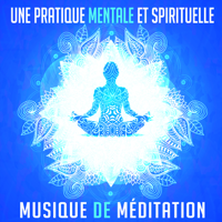 Pensée Positive Académie - Une pratique mentale et spirituelle - Musique de méditation, musique facilitant le sommeil, mantras et chants, le yoga et le tantra, laisser vos soucis artwork