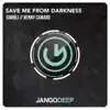 Stream & download Save Me from Darkness