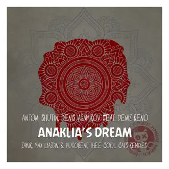 Anaklia's Dream by Anton Ishutin, Denis Agamirov & Deniz Reno album reviews, ratings, credits