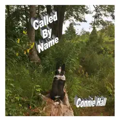 Called By Name - Single - Connie Hall Called By Name - Single - Connie Hall