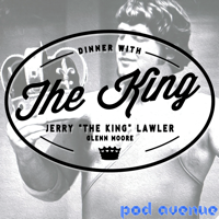 Dinner With The King podcast