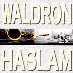 Waldron - Haslam - Mal Waldron Waldron - Haslam - Mal Waldron