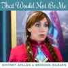 That Would Not Be Me - Single