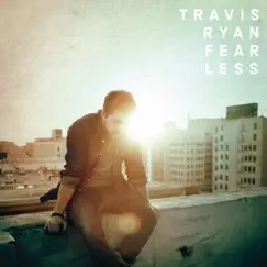 Fearless (Deluxe Edition) by Travis Ryan album reviews, ratings, credits