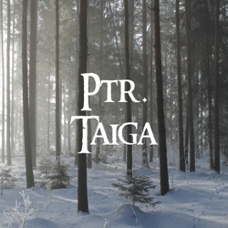 PTR - Taiga