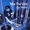 Mix the Vibe: Doc Martin