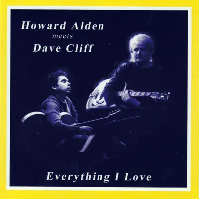 Everything I Love - Howard Alden Everything I Love - Howard Alden