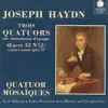 Haydn: Trois quatuors sur instruments d'époque, Vol. 2 album lyrics, reviews, download