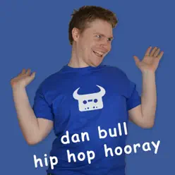 Hip Hop Hooray - Dan Bull Hip Hop Hooray - Dan Bull