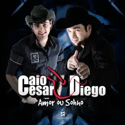 Amor Ou Sonho - Single - Caio César e Diego