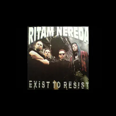 Exist To Resist - Ritam Nereda Exist To Resist - Ritam Nereda