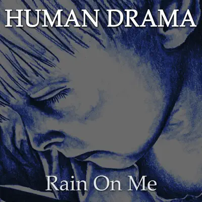 Rain on Me - Single - Human Drama