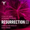 Resurrection.03 (Compiled and mixed by Barry Xwood)
