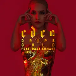 Drips Gold (feat. Raja Kumari) - Single by Eden xo album reviews, ratings, credits