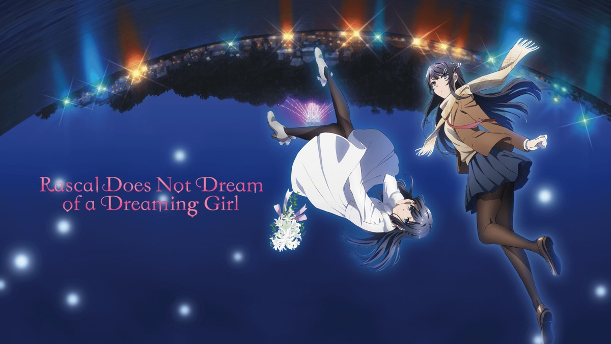 Rascal Does Not Dream Of Dreaming Girl Rascal Does Not Dream of a Dreaming Girl | Apple TV