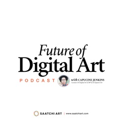 Introducing the Future of Digital Art Podcast