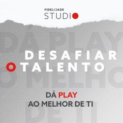 Fidelidade Studio - Desafiar o Talento