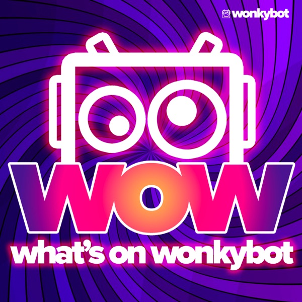 WOW - What's On Wonkybot Artwork