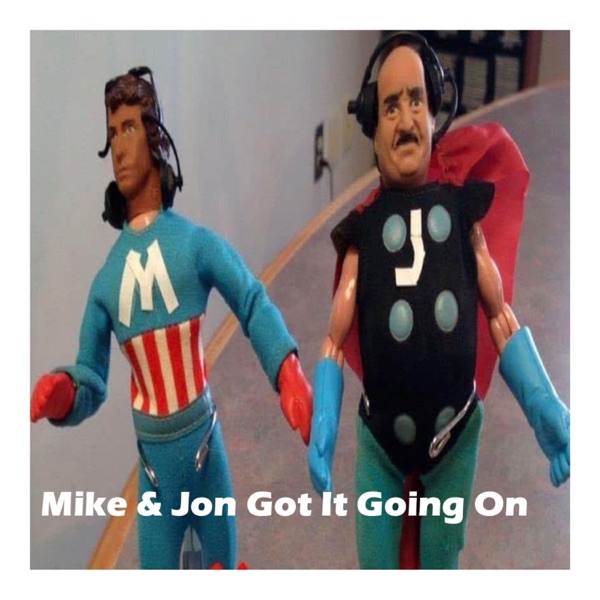 Mike & Jon Got It Going On Artwork