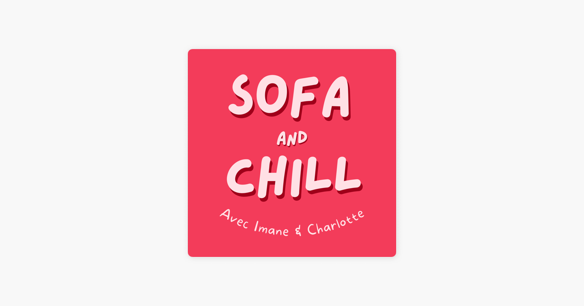 ‎Sofa and Chill Podcast sur Apple Podcasts