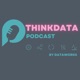 ThinkData Podcast