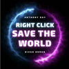 RightClickSaveTheWorld - Anthony Day & Diego Borgo